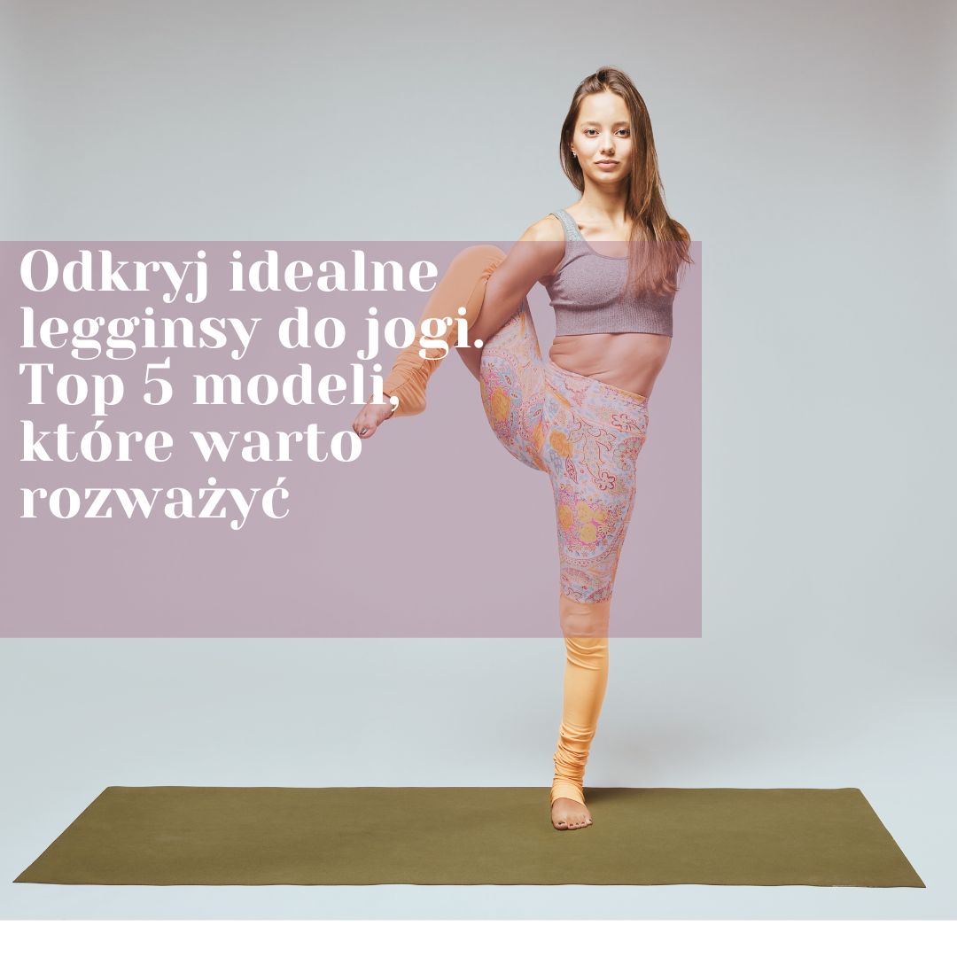Jak wybrać strój do jogi?